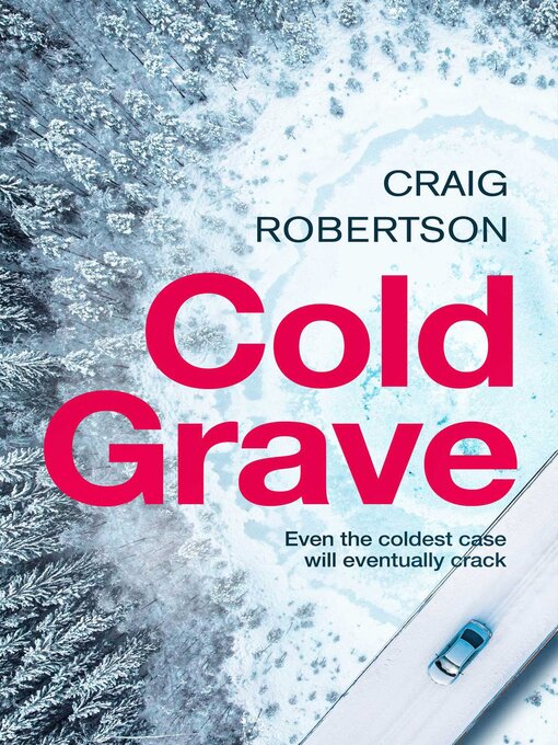 Title details for Cold Grave by Craig Robertson - Available